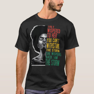 Camiseta Ella Susurró Que Yo Soy La Tormenta Afroamericana
