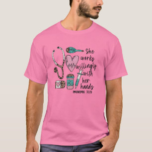 Camiseta Ella Trabaja Con Voluntad Con Sus Manos Para Enfer