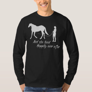 Camiseta Ella Vivió Feliz Nunca Después De Pasear A Caballo