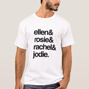 Camiseta Ellen Rosie Rachel y Jodie