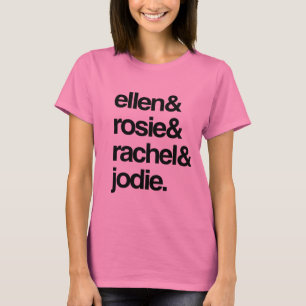 Camiseta Ellen Rosie Rachel y Jodie