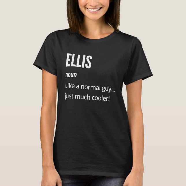 Camiseta Ellis Noun like a normal just Many Cooler (Anverso)