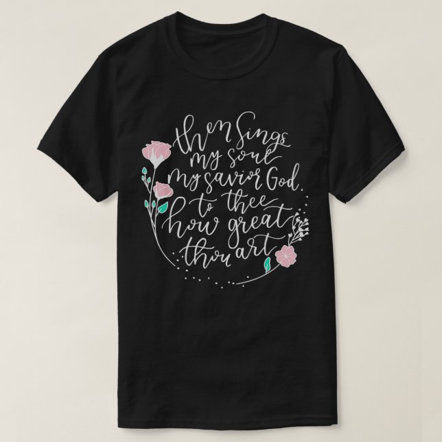 Camiseta Ellos Cantan Mi Alma Mi Dios Salvador Para Ti Qué  (Diseño del anverso)