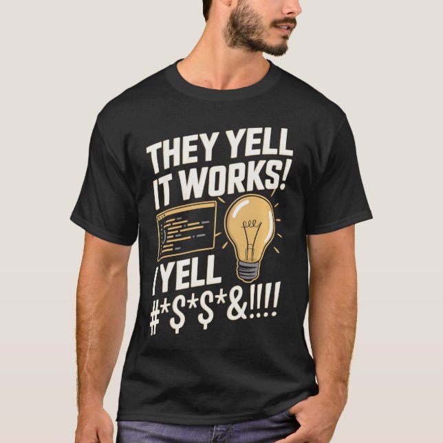Camiseta Ellos Gritan Funciona - Divertido Programador Soft (Anverso)