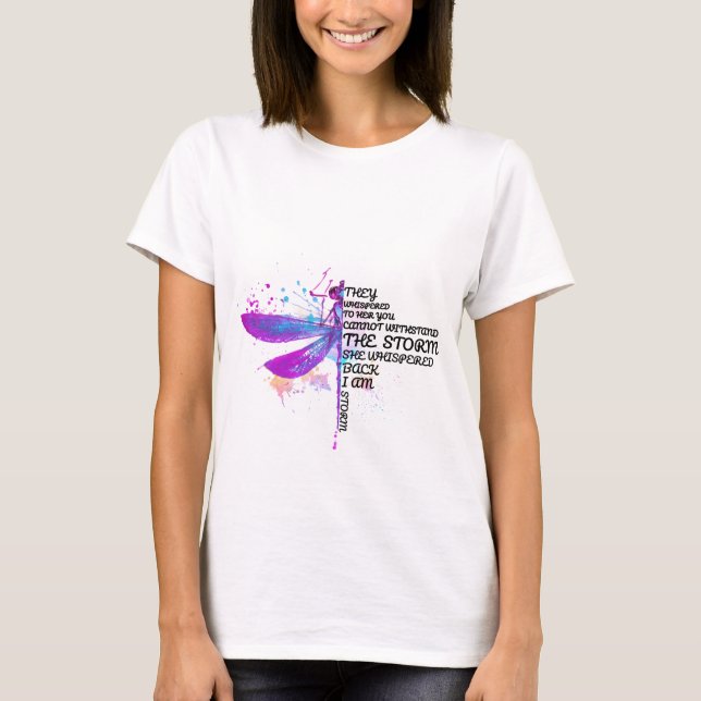 Camiseta Ellos Le Susurraron Que No Puedes Soportar La Torm (Anverso)