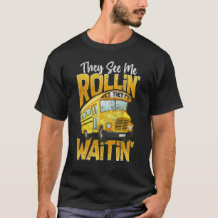 Camiseta Ellos me ven rodando conductores de autobús escola