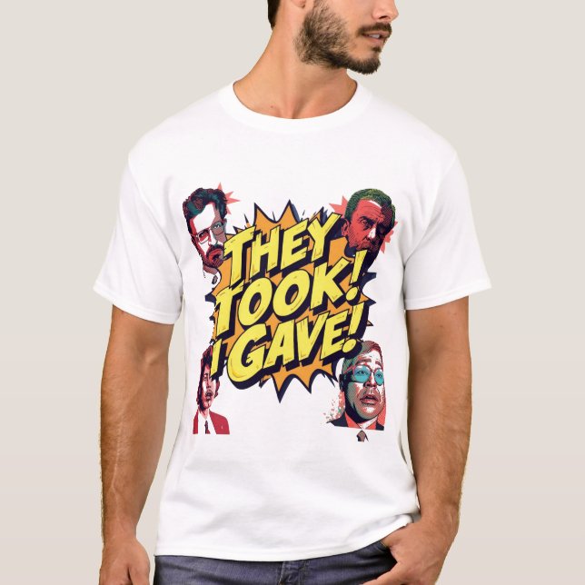 Camiseta Ellos Tomaron! Yo Di! (Anverso)