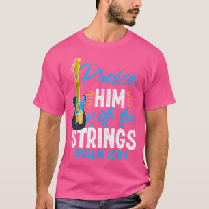 Camiseta Elogiarlo Con El Salmo Cristiano 1504
