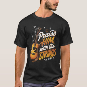 Camiseta Elogiarlo Con El Salmo De Correa 150 4 ChrT-Shirt
