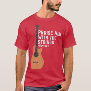Camiseta Elogiarlo Con Las Cadenas PSALM 1504Guit Occidenta