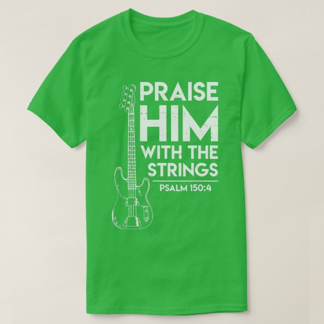 Camiseta Elogio al cristiano venerador de guitarra Bass (Diseño del anverso)