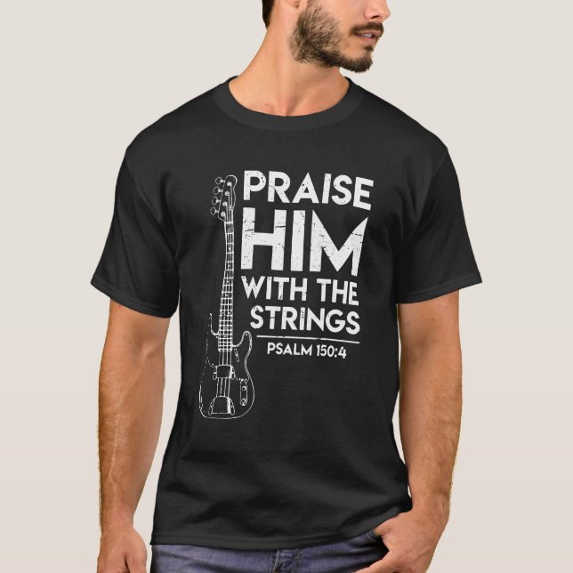 Camiseta Elogio al cristiano venerador de guitarra Bass (Anverso)