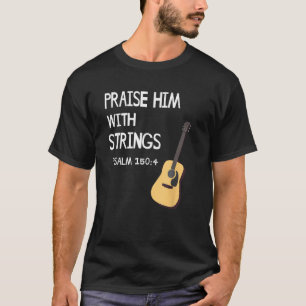 Camiseta Elogio al guitarrista cristiano Psalm 150 4