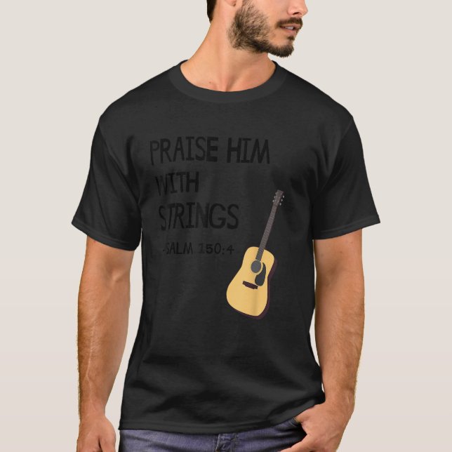 Camiseta Elogio al guitarrista cristiano Psalm 150 4 (Anverso)