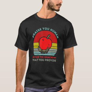 Camiseta Elogios Humanos Por Los Aperitivos Que Provees En 