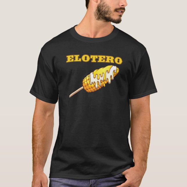 Camiseta Elotero Español Dice Desde El Maíz Mexicano (Anverso)