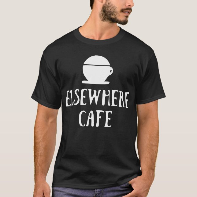 Camiseta Elsewhere Cafe V1 Dark Mode (Anverso)