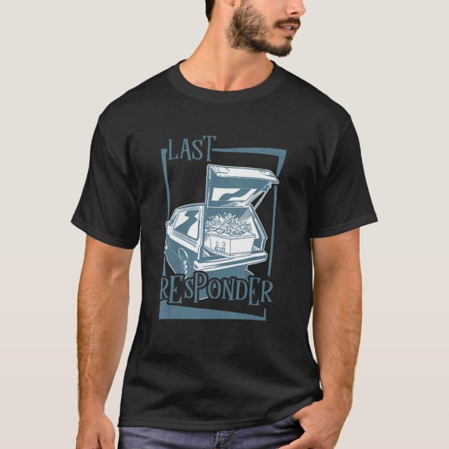 Camiseta Embalmer Last Responder Mortician (Anverso)