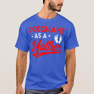 Camiseta Embarazada como madre madre invitación para las mu
