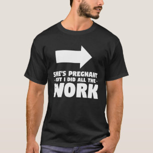 Camiseta Embarazada pero trabajo para el futuro padre hecho