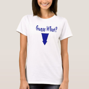 Camiseta ¿Embarazo divertido T - conjetura qué?
