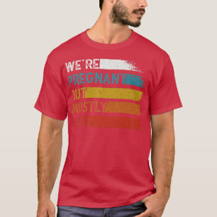 Camiseta Embarazo Gracioso Estamos Embarazados Pero Princip