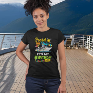Camiseta Embarca en el crucero de mi cumpleaños 