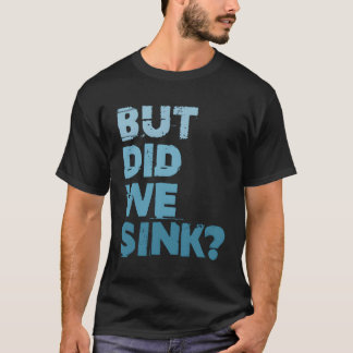 Camiseta Embarcadero Pero ¿Hundimos Al Capitán F