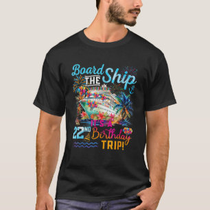 Camiseta Embarque el barco es un crucero de 22 años en Va