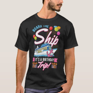 Camiseta Embarque el barco es un crucero de viaje de cumple