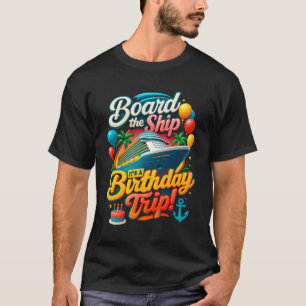 Camiseta Embarque el barco, es una excursión de cumpleaños