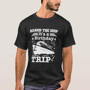 Camiseta Embarque en el barco es un viaje de cumpleaños 202