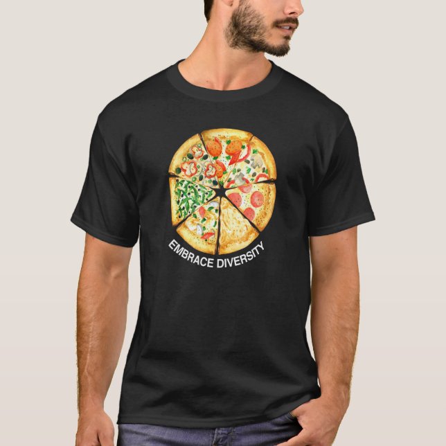 Camiseta Embrace Diversity Delicious Pizza Slices I Love Ca (Anverso)