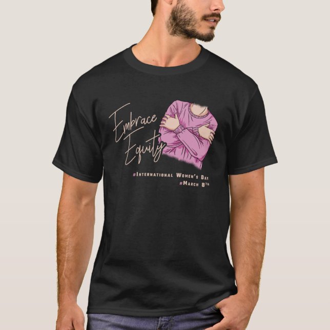 Camiseta Embrace Equity International Womens Day  1 (Anverso)