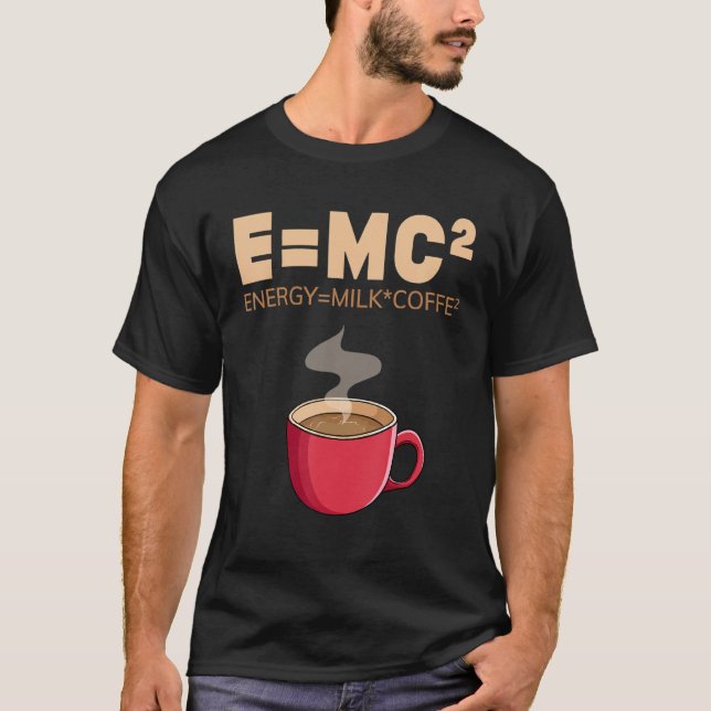 Camiseta EMC2 Funny Science Coffee Energy Milk Coffee (Anverso)