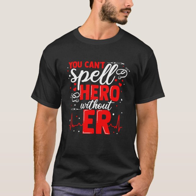 Camiseta Emergency Room Nurse Appreciation ER like in Hero  (Anverso)