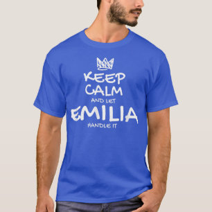 Camiseta Emilia Mantener la calma Nombre Personalizado Amig