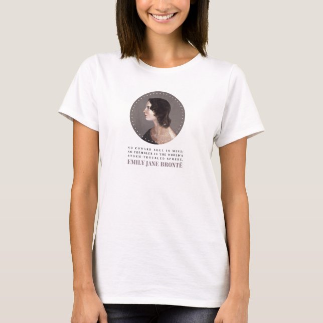 Camiseta Emily Bronte Retrato y Cita - Sin Alma de Cobarde (Anverso)