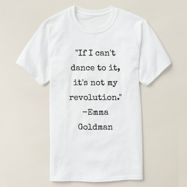 Camiseta Emma Goldman cita baile anarquista (Diseño del anverso)