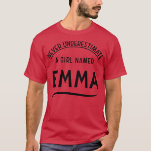 Camiseta EMMA NUNCA SUBESTIMAR A LA L DENOMINADA Emma