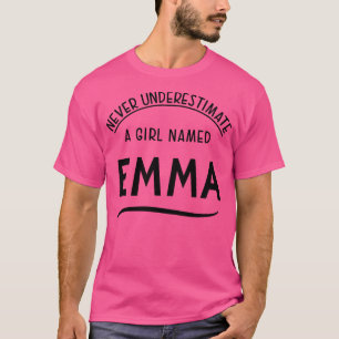 Camiseta EMMA NUNCA SUBESTIMAR A LA L DENOMINADA Emma