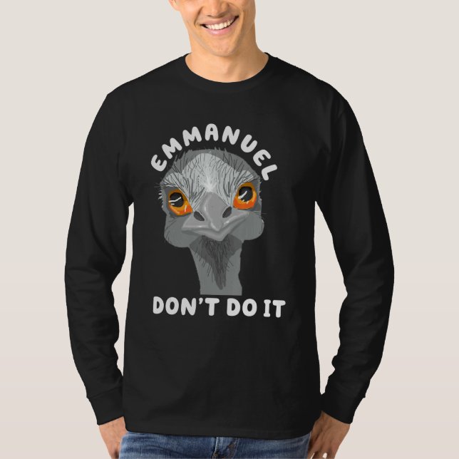 Camiseta Emmanuel Don't Do It  Sarcastic Cute Ostrich Emu 1 (Anverso)