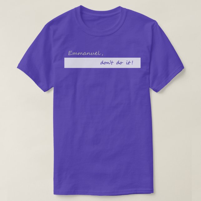 Camiseta Emmanuel no lo haga (Diseño del anverso)