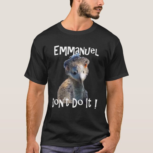Camiseta Emmanuel no lo haga Tee gráfico viral de Emu (Anverso)