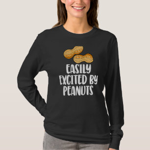 Camiseta Emocionado fácilmente por los cacahuetes, el géner
