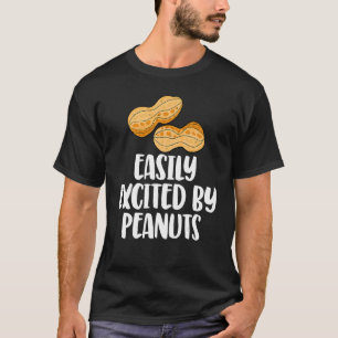 Camiseta Emocionado fácilmente por los cacahuetes, el géner