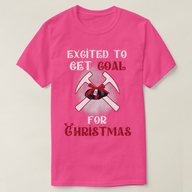 Camiseta Emocionado Por Obtener Carbón Para Navidades Gráfi (Diseño del anverso)