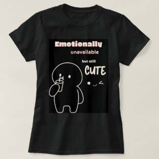 Camiseta Emocionalmente no disponible, pero aún linda camis