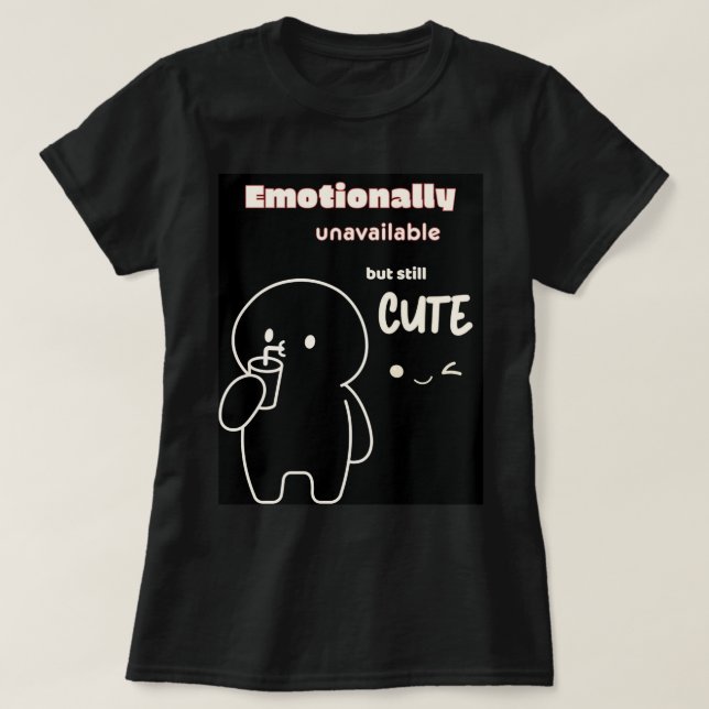 Camiseta Emocionalmente no disponible, pero aún linda camis (Diseño del anverso)