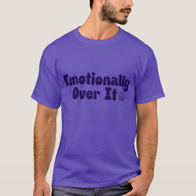 Camiseta Emocionalmente Sobre El Humor Relacionable De Salu (Anverso)